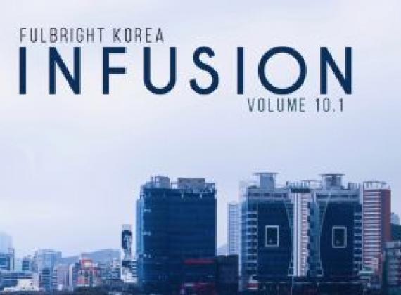 Fulbright INFUSION Vol. 10.1 Fulbright INFUSION Vol. 10.1