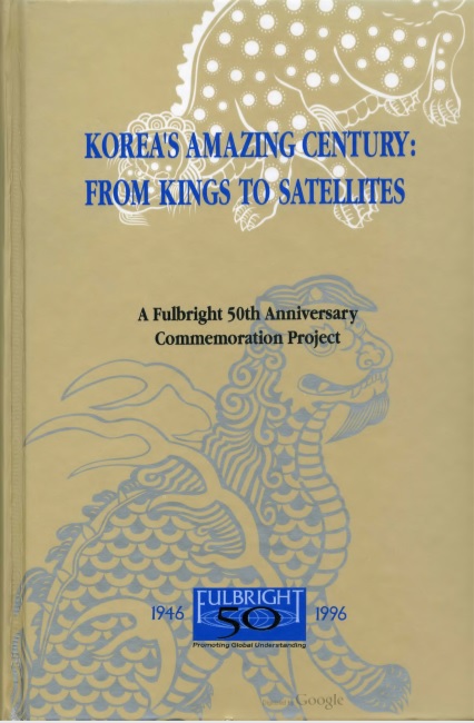 Korea’s Amazing Century_From Kings to Satellites Korea’s Amazing Century_From Kings to Satellites